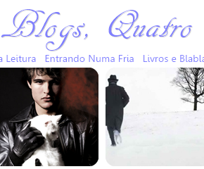 Promoção: Quatro Blogs, Quatro Gêneros Promoção: Quatro Blogs, Quatro Gêneros