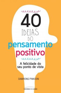 40_ideias_do_pensamento_positi_1453399162549015sk1453399162b