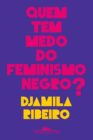 quem tem medo do feminismo negro djamila ribeiro grupo companhia das letras