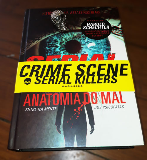 Serial Killers anatomia do mal Harold Schechter Darkisde 