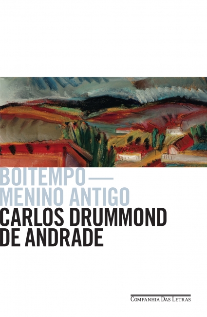 Capa Boitempo Menino Antigo CArlos Drummond de Andrade Companhia das Letras