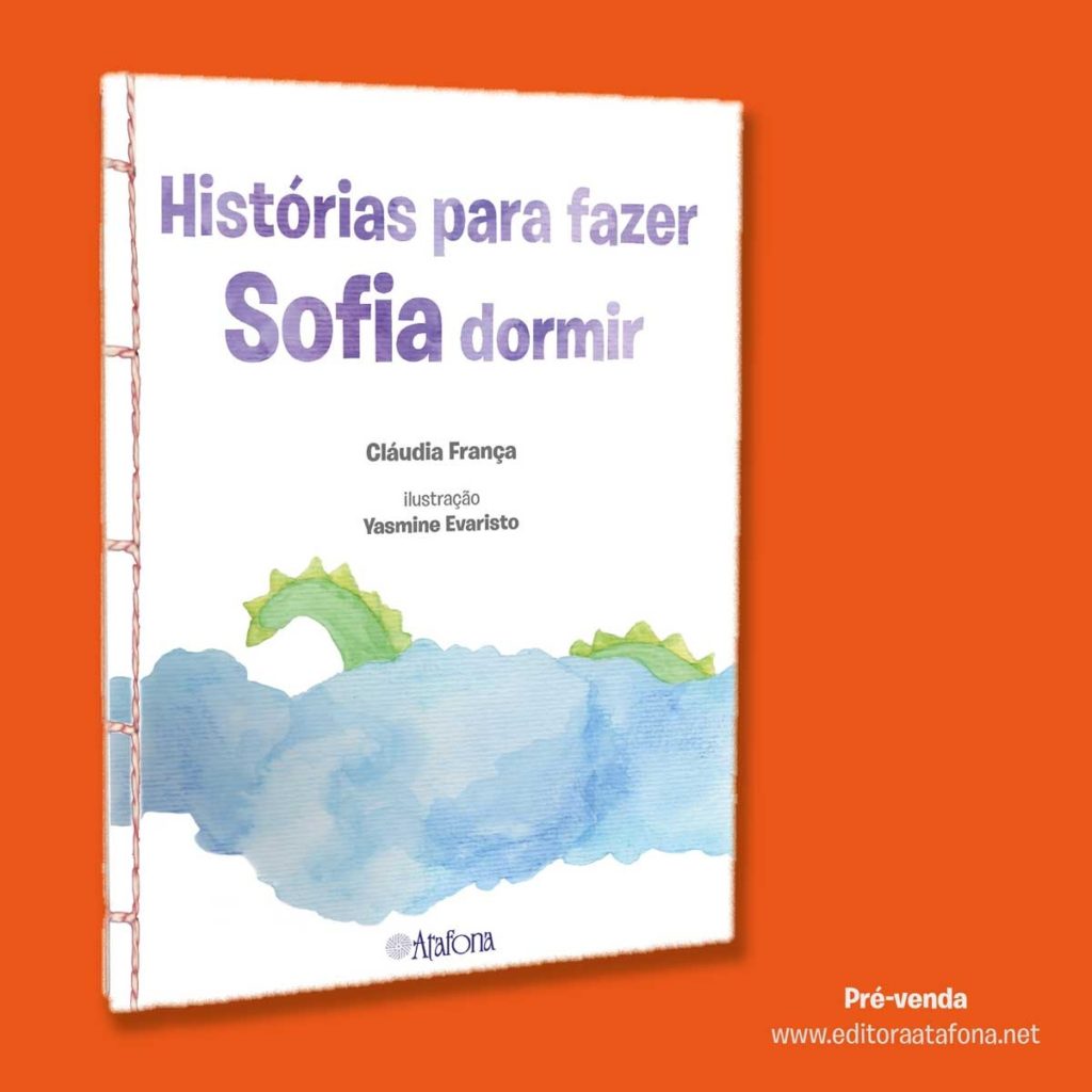 Histórias para fazer Sofia dormir editora atafona Yasmine Evaristo Cláudia França 