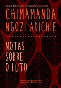 Notas sobre o luto Chimamanda Ngozi Adichie